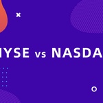 NYSE vs. NASDAQ：你了解这两个美股交易所的差别吗？